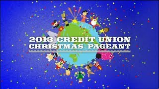 2013 Credit Union Christmas Pageant [upl. by Janella]