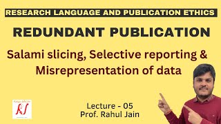 Redundant Publications  Salami Slicing  Selective Reporting  Misrepresentation of Data  L  05 [upl. by Conroy]